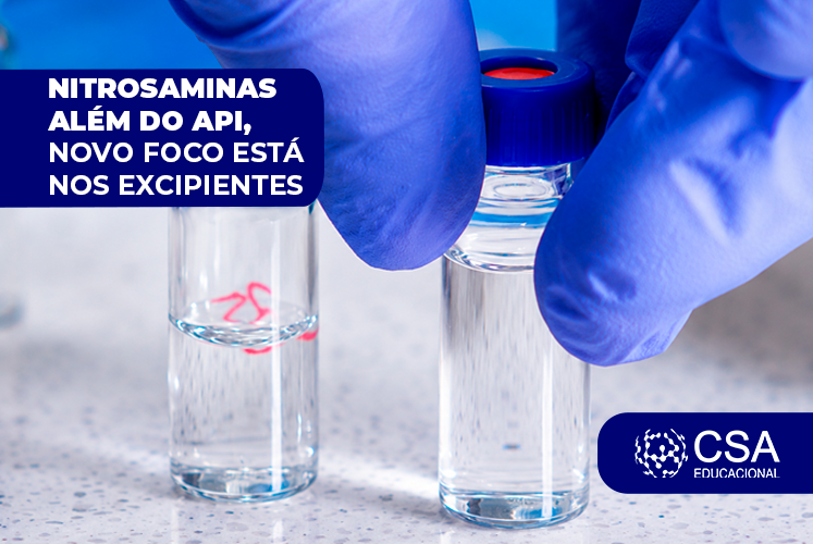 NITROSAMINAS ALÉM DO API, O NOVO FOCO ESTÁ NOS EXCIPIENTES