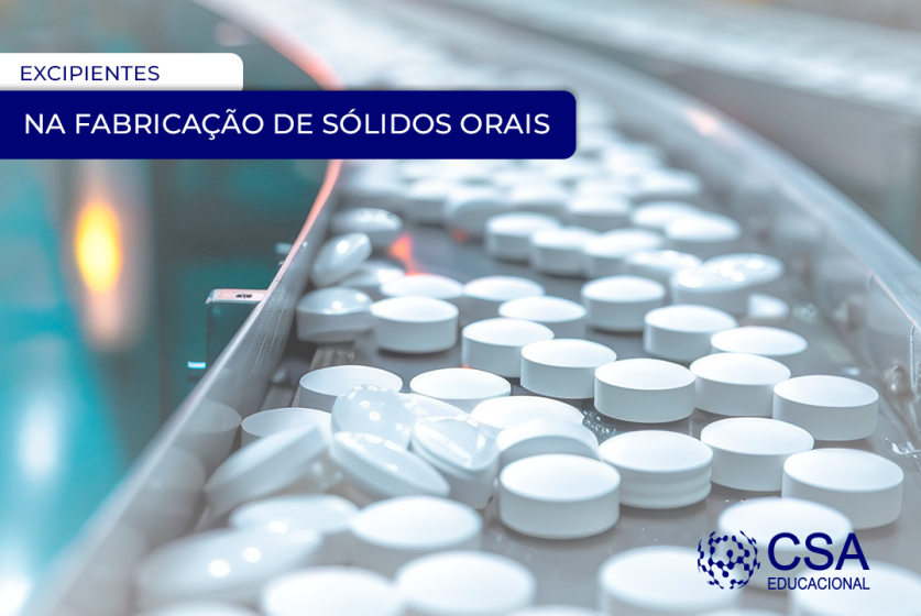 Excipientes na fabricação de sólidos orais.